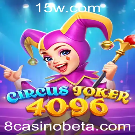 Explorando o Mundo do Jogo CircusJoker4096 e Seu Impacto Atual